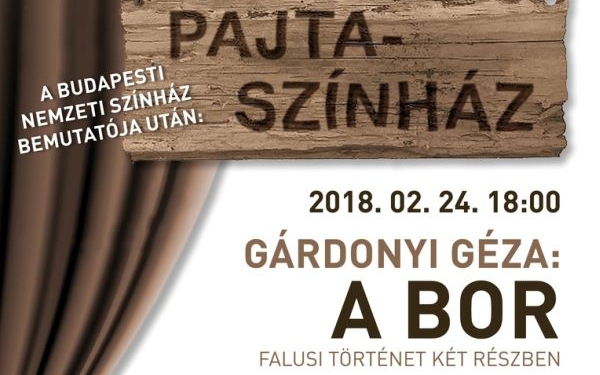Gárdonyi Géza: A Bor című darabja Hódmezővásárhelyen