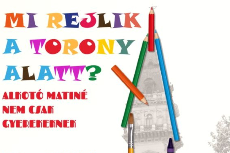 Mi rejlik a torony alatt?