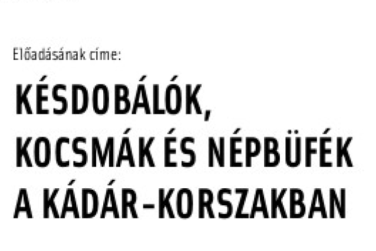 Késdobálók, kocsmák és népbüfék 