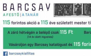 115 forintos Barcsay akció a Tornyai-múzeumban