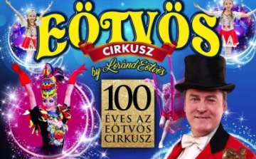 100 éves a világhírű Eötvös Cirkusz!