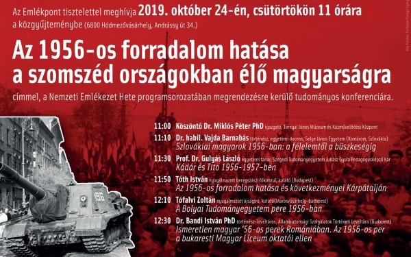 Az 1956-os forradalom hatása a szomszéd országokban élő magyarságra. Tudományos konferencia