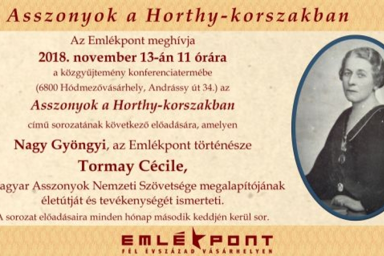 előadás Tormay Cécile-ről, a Magyar Asszonyok Nemzeti Szövetsége megalapítójáról