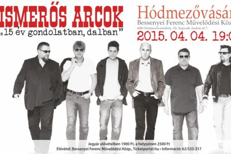 Ismerős Arcok koncert Hódmezővásárhelyen