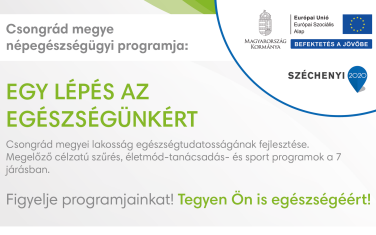 „Egy lépés az egészségünkért” programsorozat heti állomásai Csongrád megyében