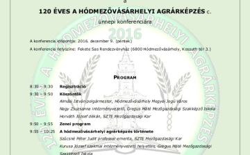 120 éves a hódmezővásárhelyi agrárképzés