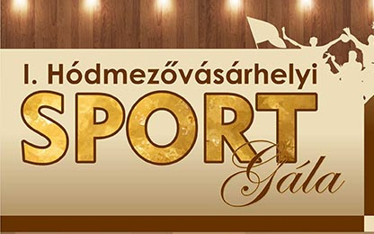 I. Hódmezővásárhelyi Sportgála