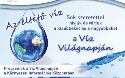 A Környezeti Információs Központ programjai a Víz Világnapja alkalmából