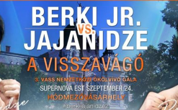 Berki vs. Jajanidze - A Visszavágó Hódmezővásárhelyen!