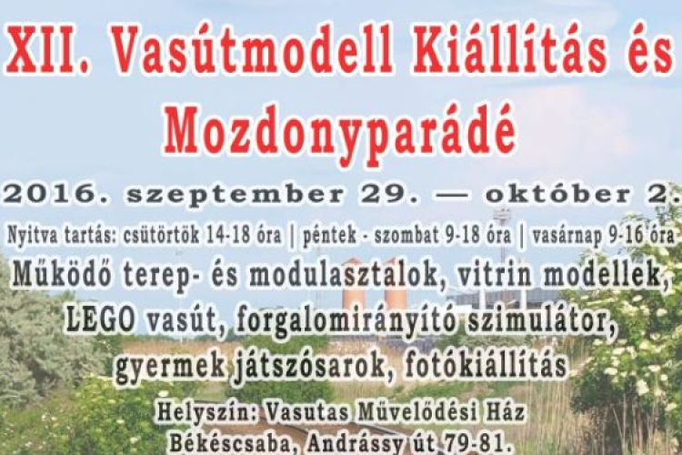 XII. Vasútmodell Kiállítás és Mozdonyparádé Békéscsaba